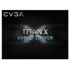 EVGA GeForce GTX TITAN X Hydro Copper 12 GB GDDR5, 384bit, PCI Express 3.0, 12G P4 2999 KR